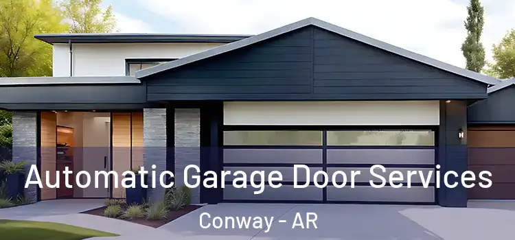  Automatic Garage Door Services Conway - AR