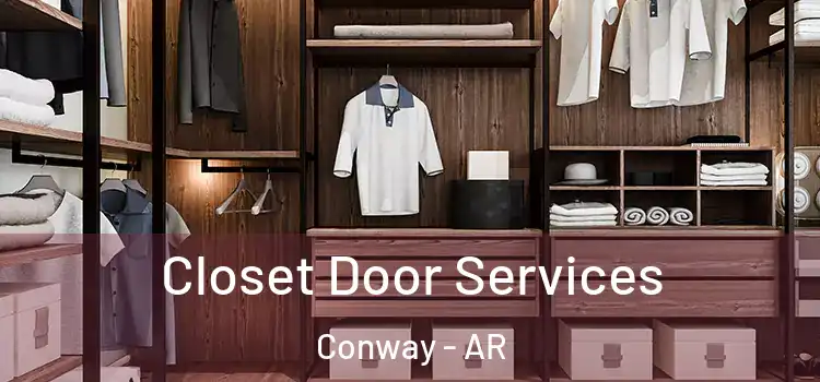 Closet Door Services Conway - AR