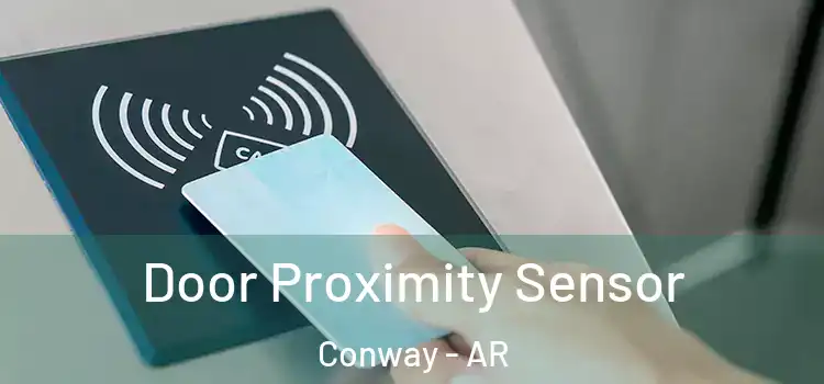 Door Proximity Sensor Conway - AR