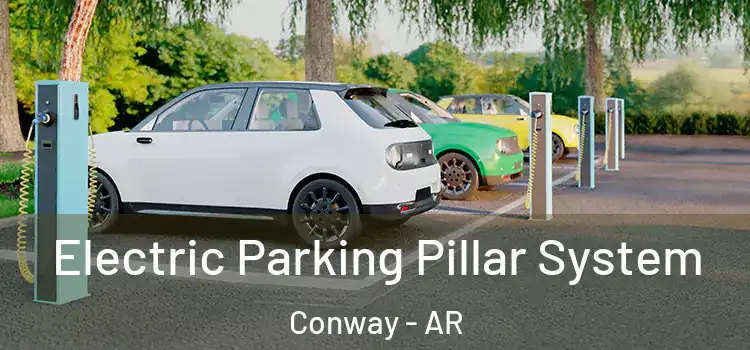 Electric Parking Pillar System Conway - AR