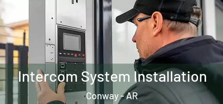 Intercom System Installation Conway - AR