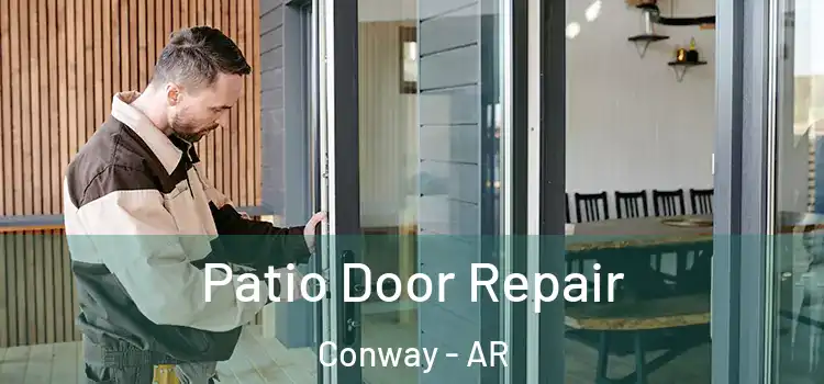 Patio Door Repair Conway - AR